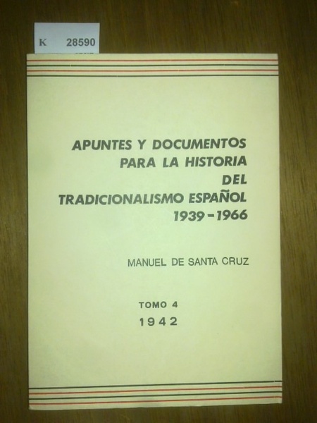 Apuntes y documentos para la historia del tradicionalismo español. TOMO …