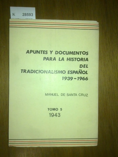 Apuntes y documentos para la historia del tradicionalismo español. TOMO …