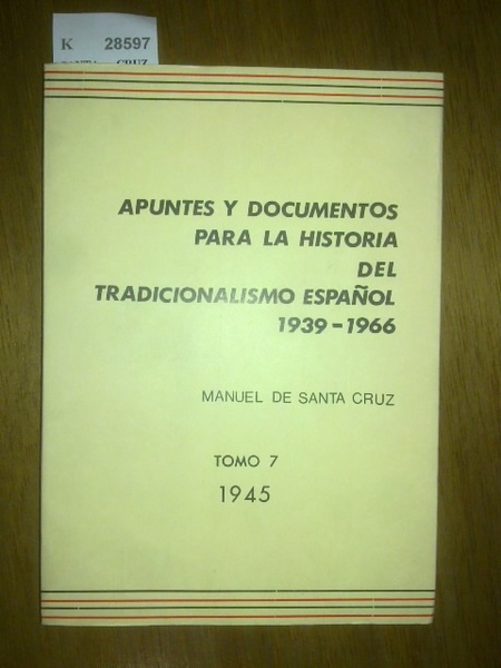 Apuntes y documentos para la historia del tradicionalismo español. TOMO …