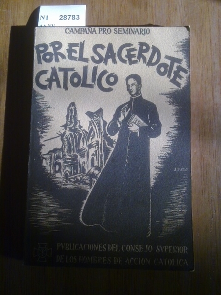 CAMPAÑA PRO SEMINARIO. POR EL SACERDOTE CATOLICO. JORNADAS DE ESTUDIO …