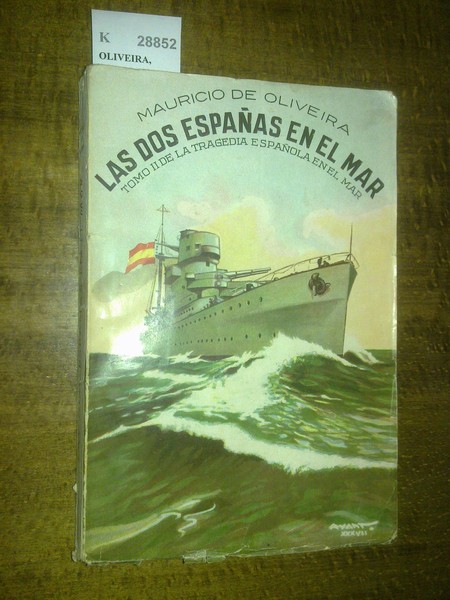 LAS DOS ESPAÑAS EN EL MAR. TOMO II DE “LA …