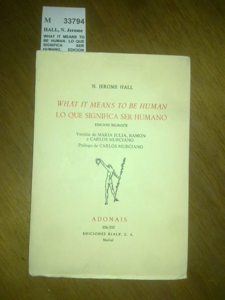 WHAT IT MEANS TO BE HUMAN. LO QUE SIGNIFICA SER …