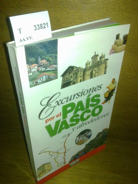 EXCURSIONES POR EL PAIS VASCO Y ALREDEDORES