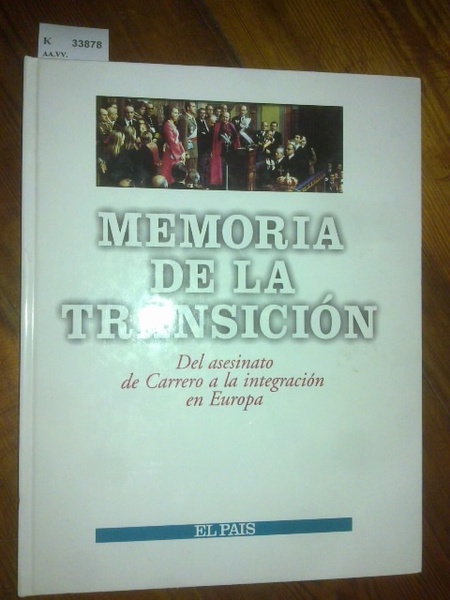 HISTORIA DE LA TRANSICION. DEL ASESINATO DE CARRERO A LA …
