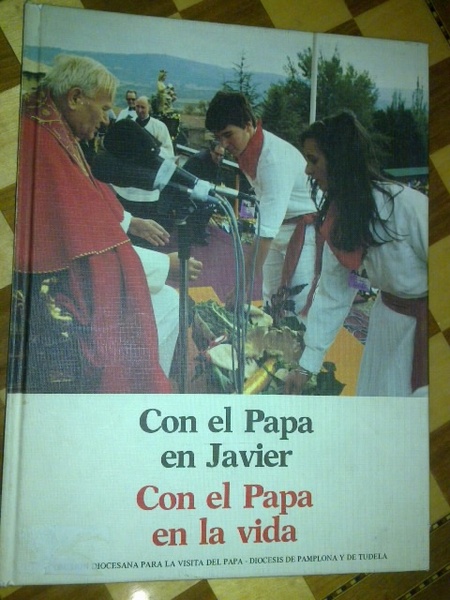 CON EL PAPA EN JAVIER. CON EL PAPA EN LA …