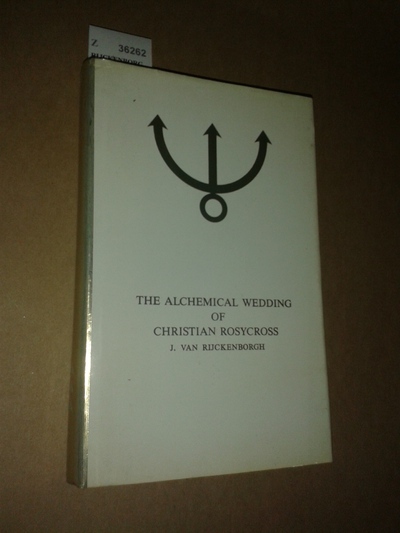 THE ALCHEMICAL WEDDING OF CHRISTIAN ROSYCROSS. Esoteric Analysis of the …