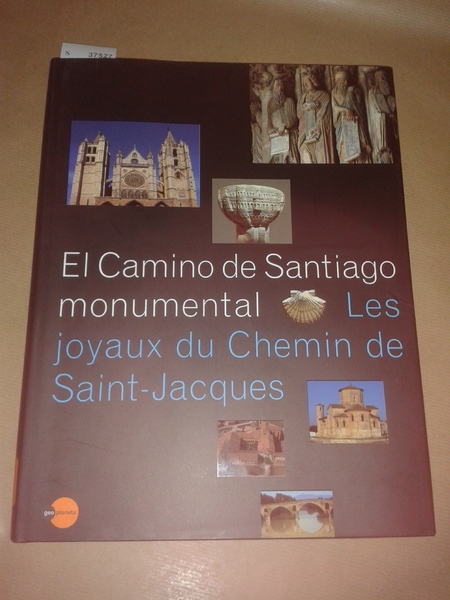 EL CAMINO DE SANTIAGO MONUMENTAL. LES JOYAUX DU CHEMIN DE …