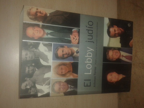 EL LOBBY JUDIO. Poder y mitos de los actuales hebreos …