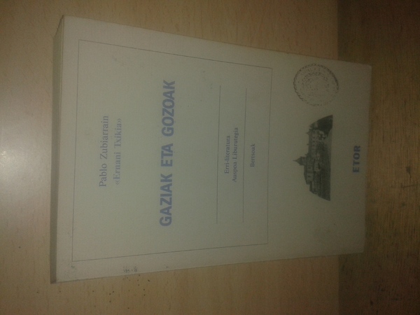 GAZIAK ETA GOZOAK. Erri-literatura Auspoa liburutegia 194. Bertsoak
