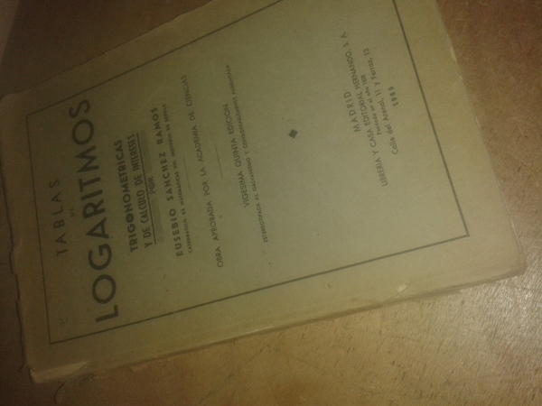 TABLAS DE LOS LOGARITMOS TRIGONOMETRICAS Y DE CALCULO DE INTERESES …