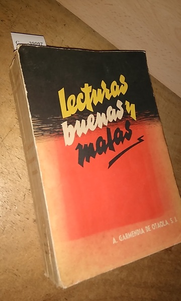 LECTURAS BUENAS Y MALAS. A LA LUZ DEL DOGMA Y …