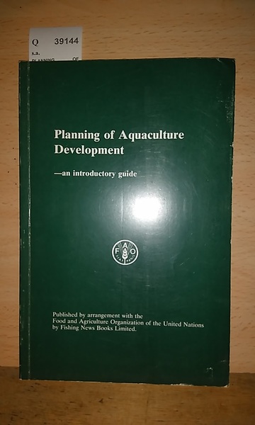 PLANNING OF AQUACULTURE DEVELOPMENT. an introductory guide.