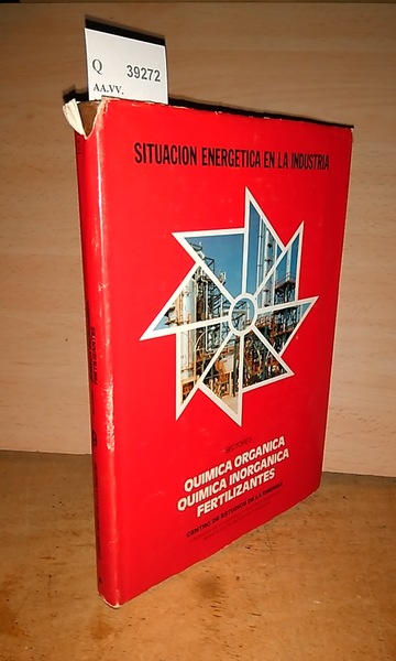 SITUACION ENERGETICA EN LA INDUSTRIA. SECTORES QUIMICA ORGANICA, QUIMICA INORGANICA, …