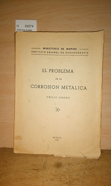 EL PROBLEMA DE LA CORROSION METALICA.