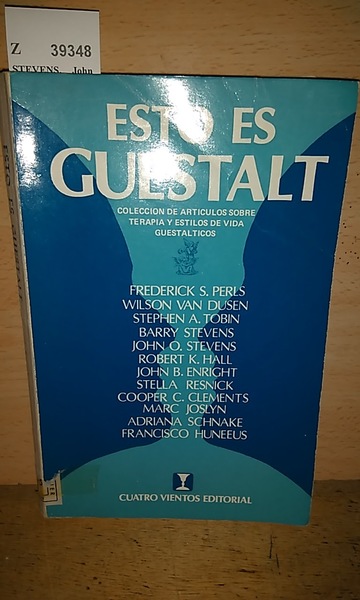 ESTO ES GUESTALT. COLECCION DE ARTICULOS SOBRE TERAPIA Y ESTILOS …