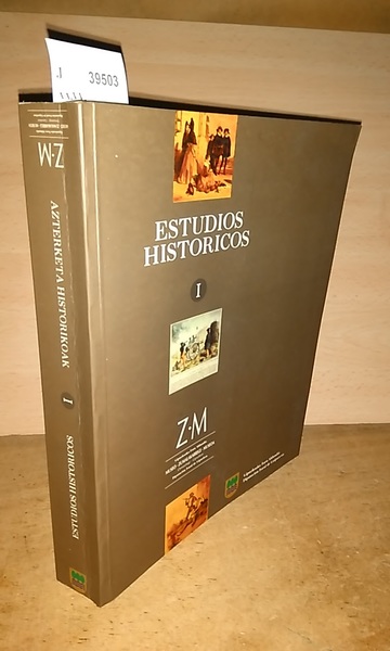 ESTUDIOS HISTORICOS - 1 - . Z.M. MUSEO ZUMALAKARREGI. ORMAIZTEGI.