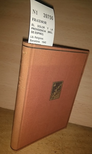 EL DOLOR Y LA PROVIDENCIA (MIEL DE ESPINO).