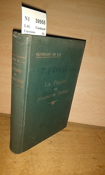 LA PASION DE NUESTRO SEÑOR. Trad. de la 2ª ed. …