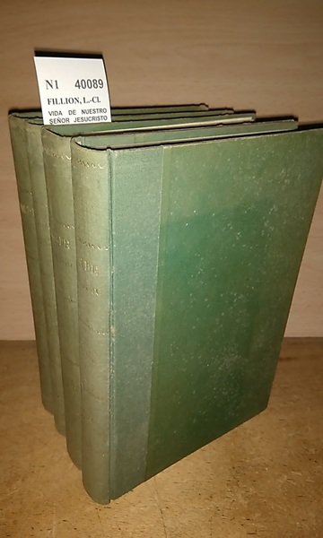 VIDA DE NUESTRO SEÑOR JESUCRISTO Exposicion historica, critica y apologetica …