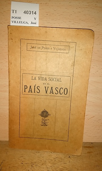 LA VIDA SOCIAL EN EL PAÍS VASCO. LECCIONES PRONUNCIADAS EN …
