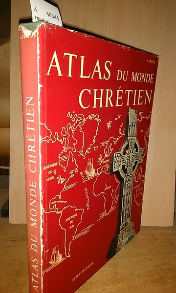 ATLAS DU MONDE CHRÉTIEN. L´EXPANSION DU CHRISTIANISME A TRAVERS LES …