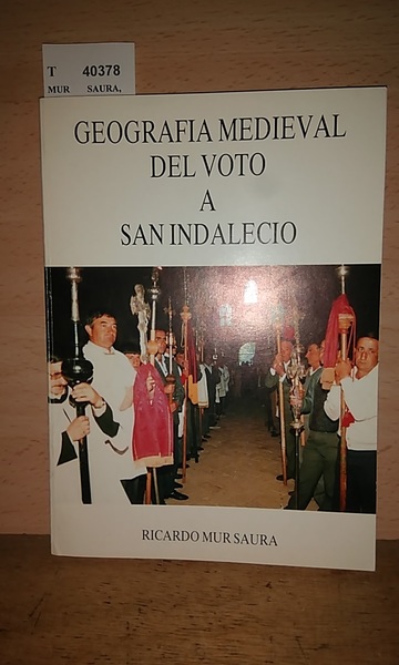 GEOGRAFÍA MEDIEVAL DEL VOTO A SAN INDALENCIO