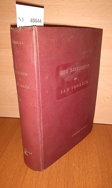 LOS EJERCICIOS DE SAN IGNACIO por el P. ---, S. …