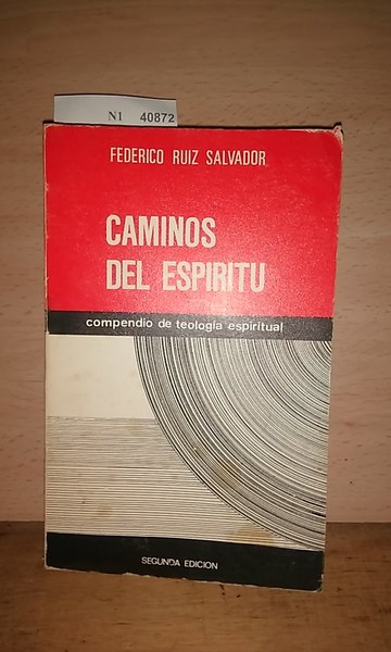CAMINOS DEL ESPÍRITU. Compendio de Teología espiritual