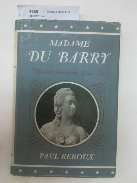 Madame du Barry. Último amor de Luis XV.