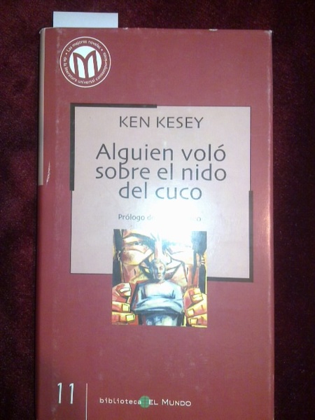 ALGUIEN VOLO SOBRE EL NIDO DEL CUCO. Prol de Felix …