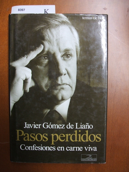 PASOS PERDIDOS. Confesiones en carne viva.