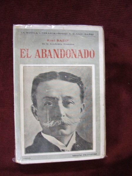 El abandonado. Prólogo de Vicente Blasco Ibañez.