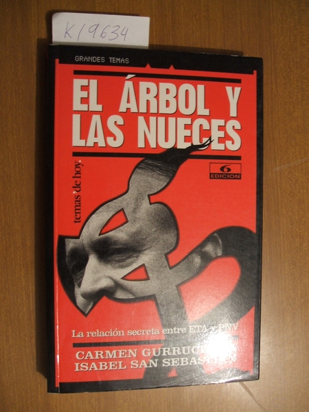 El árbol y las nueces. La relación secreta entre ETA …