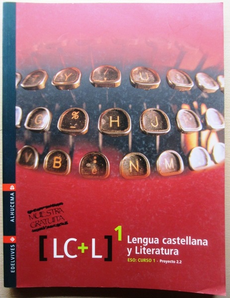 LENGUA CASTELLANA Y LITERATURA. ESO: CURSO 1. Proyecto 2.2. (LC+L)1