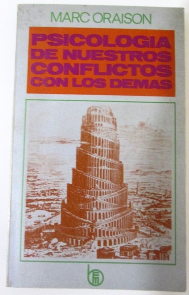 PSICOLOGIA DE NUESTROS CONFLICTOS CON LOS DEMAS