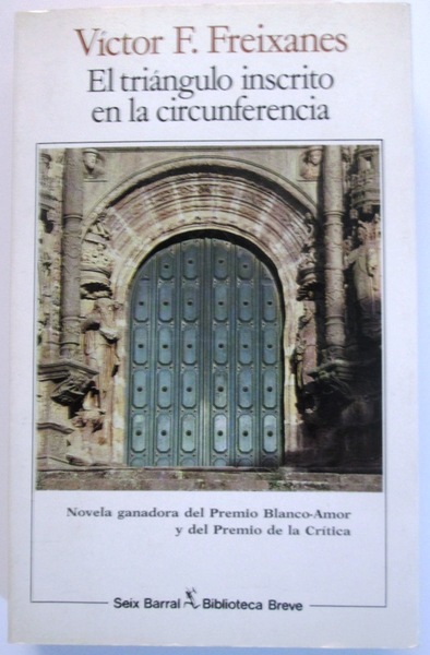 EL TRIANGULO INSCRITO EN LA CIRCUNFERENCIA. Novela ganadora dle Premio …