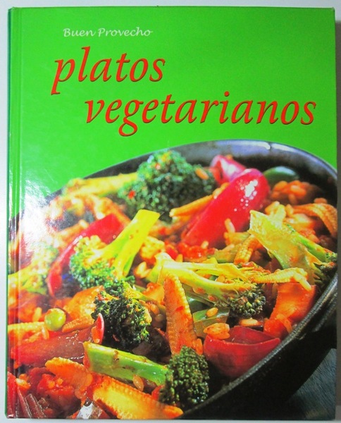 PLATOS VEGETARIANOS. Buen Provecho