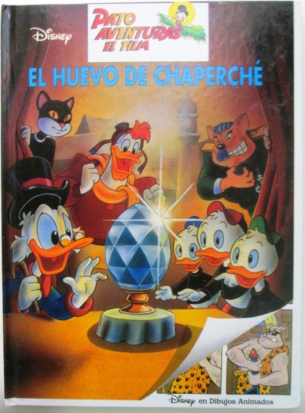 EL HUEVO DE CHAPERCHE. Pato Aventuras el Film