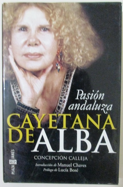 CAYETANA DE ALBA. Pasión Andaluza