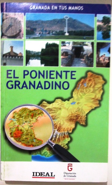 EL PONIENTE GRANADINO. Tierra de Fronteras