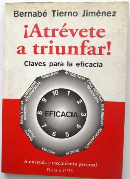 ¡ATREVETE A TRIUNFAR!. Claves para la eficacia