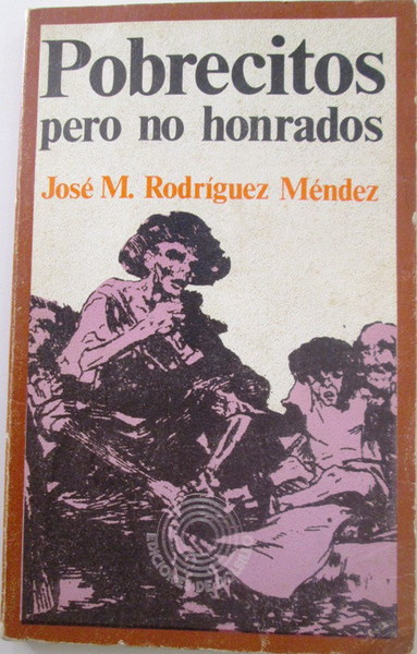 POBRECITOS PERO NO HONRADOS