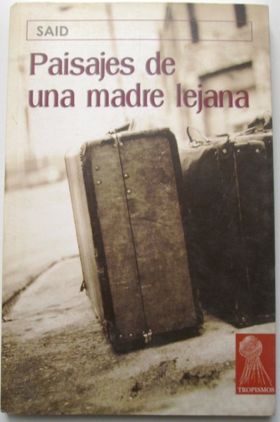 PAISAJES DE UNA MADRE LEJANA