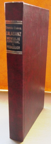 CALASANZ. Mensaje espiritual y pedagógico