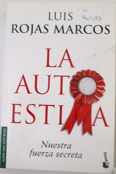 LA AUTOESTIMA. Nuestra Fuerza Secreta