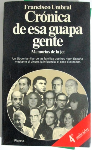 CRONICA DE ESA GUAPA GENTE. Memorias de la jet