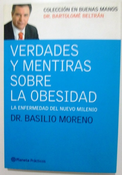 VERDADES Y MENTIRAS SOBRE LA OBESIDAD. La enfermedad del nuevo …