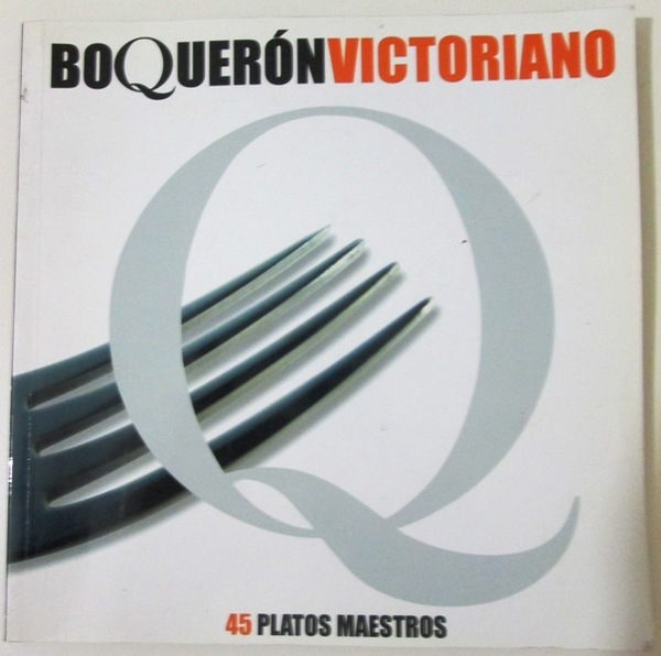 BOQUERON VICTORIANO. 45 Platos Maestros