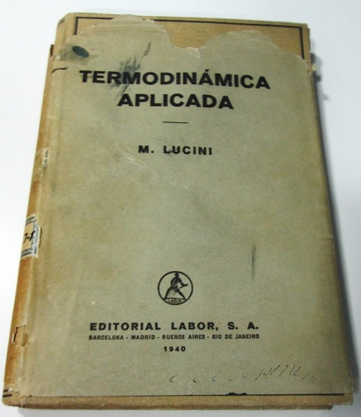 TERMODINAMICA APLICADA. (Con 86 figuras, 7 tablas numéricas, 6 diagramas …
