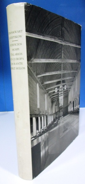EDIFICIOS HOSPITALARIOS EN EUROPA DURANTE DIEZ SIGLOS. Historia de la …